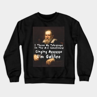 Galileo Funny Science Meme Joke Telescope In The Air Crewneck Sweatshirt